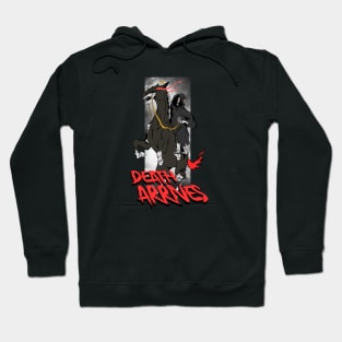 Death Arrives Hoodie